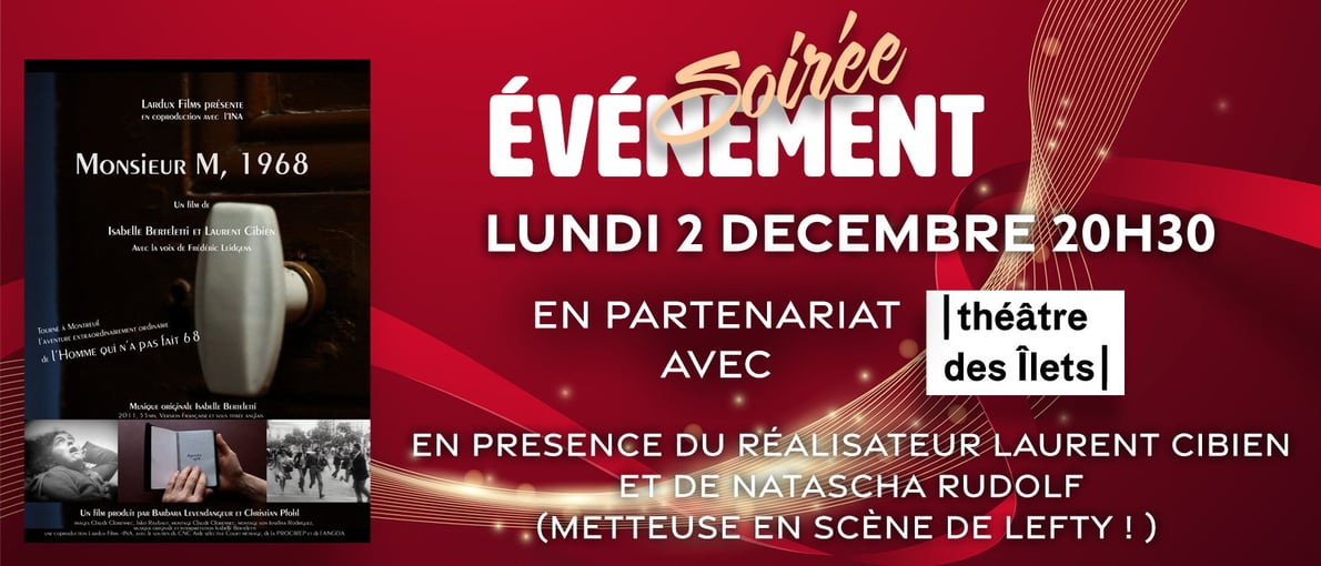 Soirée évènement - MONSIEUR M, 1968 - lundi 2 décembre 20h30 en partenariat avec le théâtre des Ilets et en présence du réalisateur Laurent Cibien et de Natascha Rudolf (metteuse en scène de Lefty! )