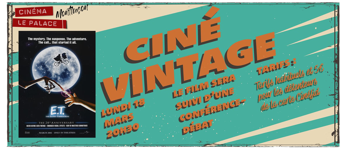 Ciné Vintage: E.T. L'EXTRA-TERRESTRE - lundi 18 mars 20h30