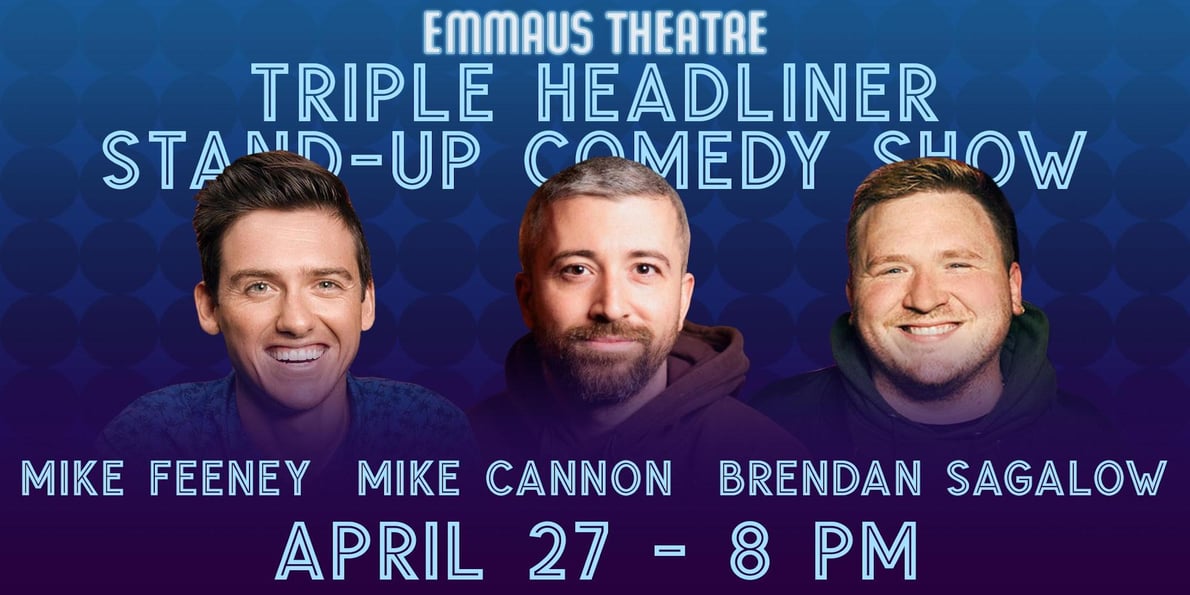 Triple-Headliner w/ Mike Cannon, Mike Feeney & Brendan Sagalow