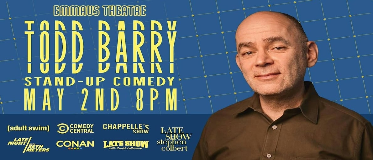 Todd Barry Live at Emmaus Theatre – May 2nd!