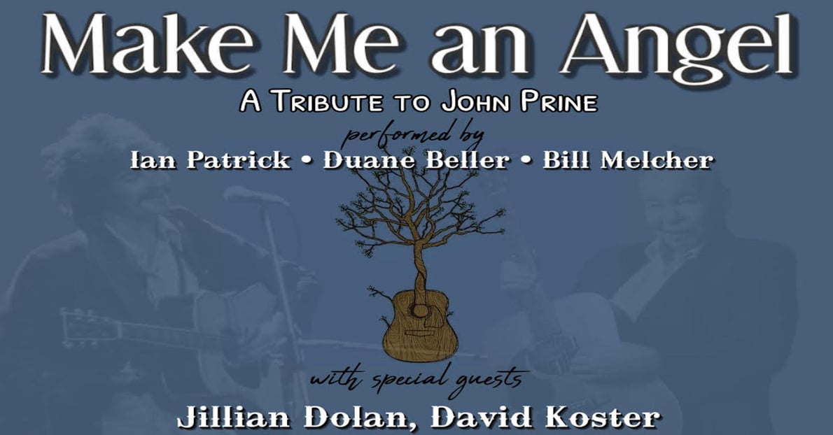 “Make Me an Angel- A tribute to John Prine”