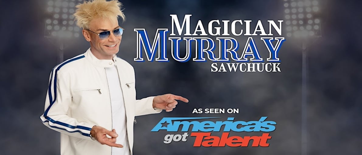 MURRAY SAWCHUCK ‘Mind Blowing Magic – Hilarious Comedy’ A show for all ages