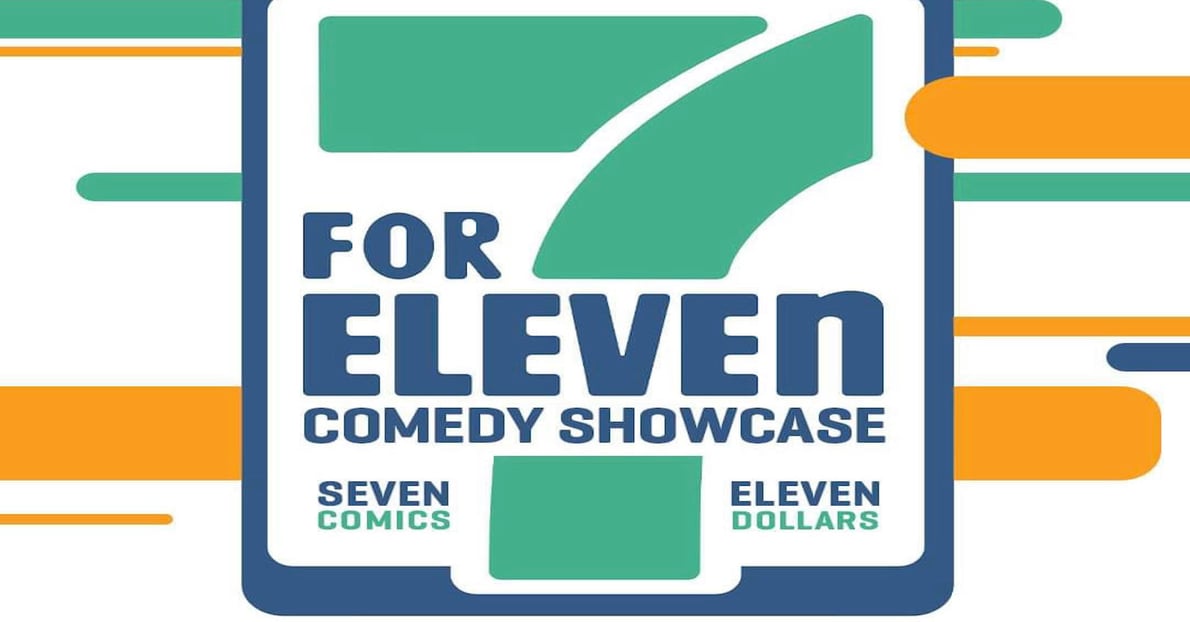 7 For Eleven (Comedy Showcase)