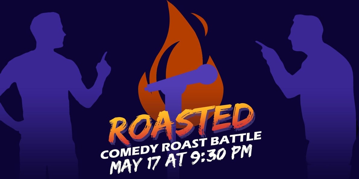 "Roasted"( A Comedy Roast Battle Competition)