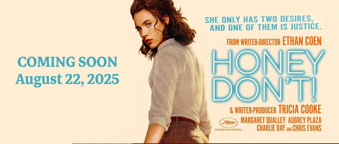 Honey Don’t!  opens 8/22