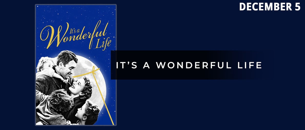 It's a Wonderful Life (1946) | Opens 12/5