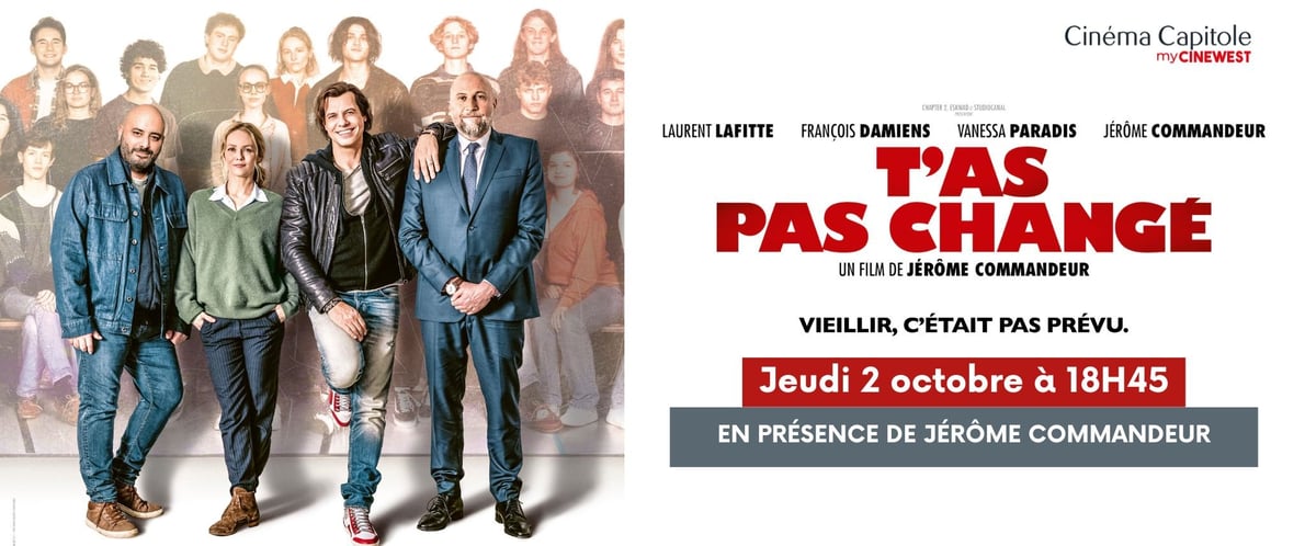 AVANT-PREMIERE I T'as pas changé + équipe du film 