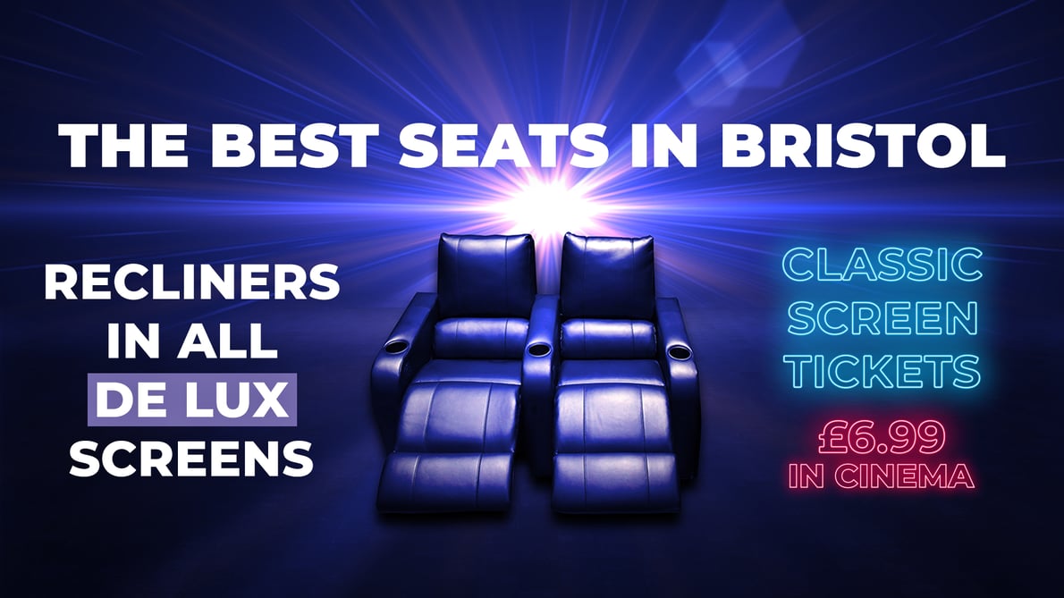 The best cinema seats in Bristol