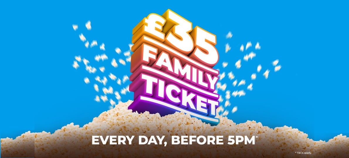 £35  Family Ticket!