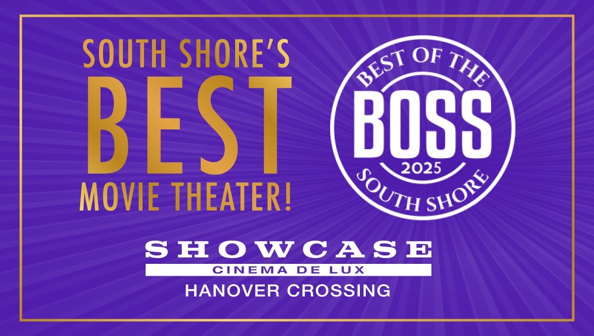 South Shore's Best movie Theater - Showcase Cinema de Lux Hanover Crossing