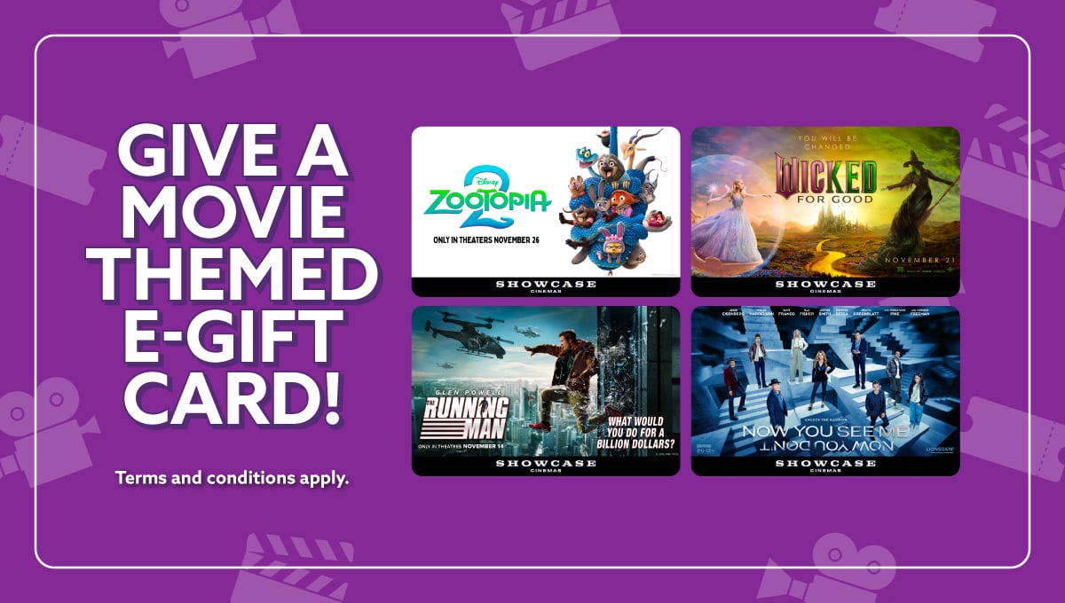 Free $5 Bonus Card with every $25 you spend on Showcase Cinemas gift cards!