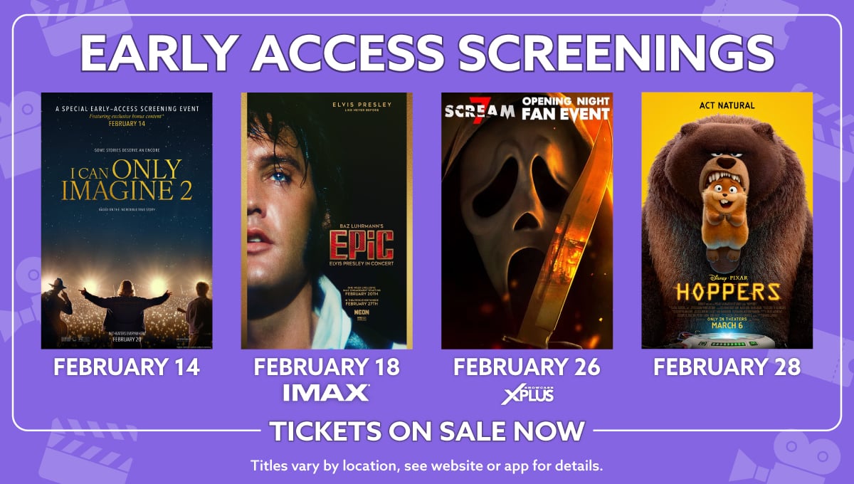 Early Access screenings at Showcase Cinemas