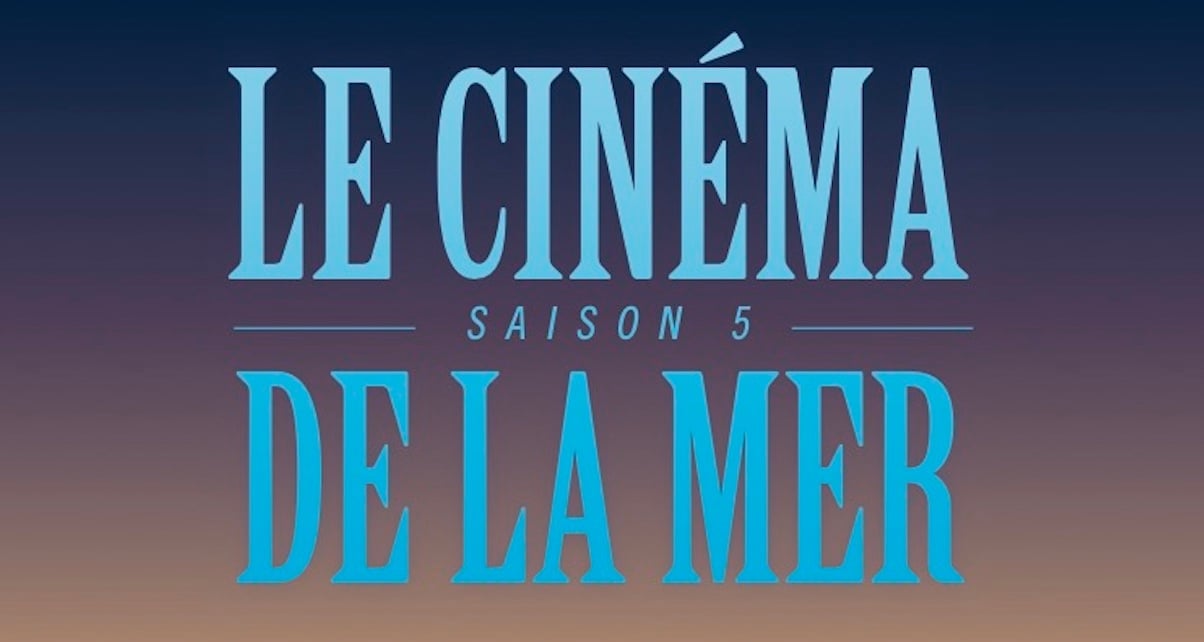 Cinéma de la Mer - 15>19/08 - réservation et programme