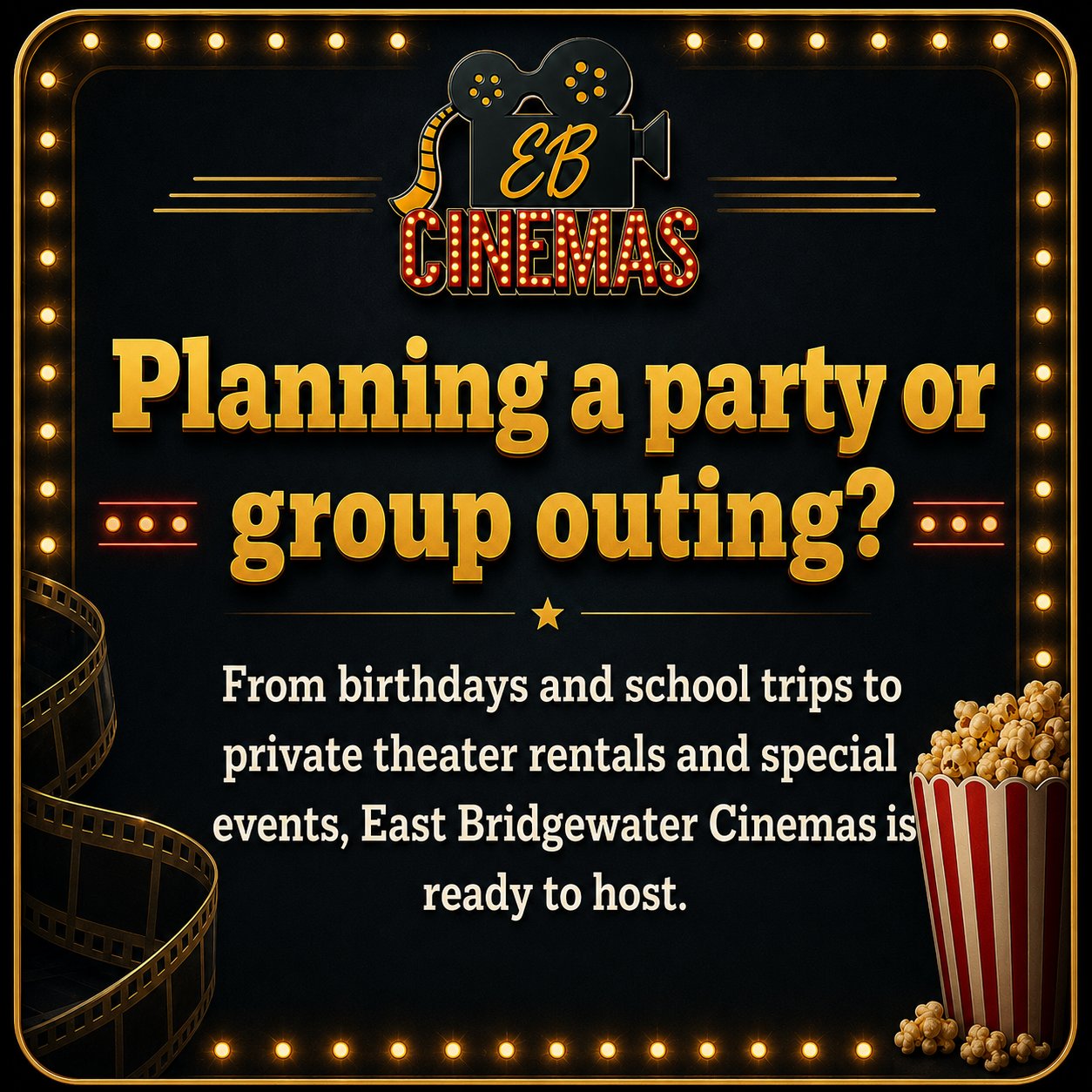 From birthdays and school trips to private theater rentals and special events, East Bridgewater Cinemas is ready to host.