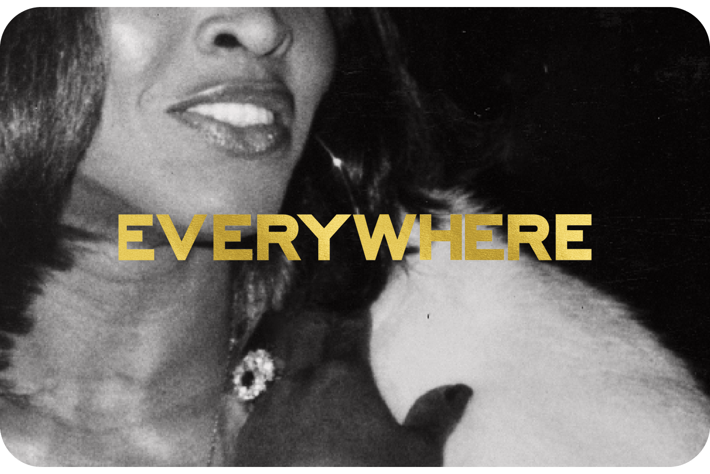 Everywhere