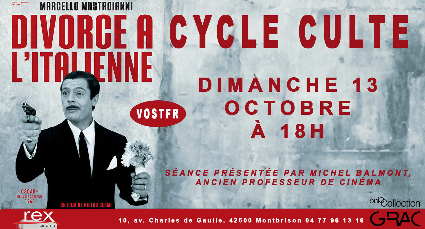 Cycle culte : "Divorce à l'italienne" le dimanche 13 octobre 2024 à 18 h présenté par Michel Balmont