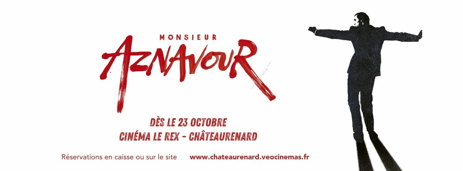 Monsieur Aznavour - Au cinéma le Rex de Châteaurenard dès le 23 octobre