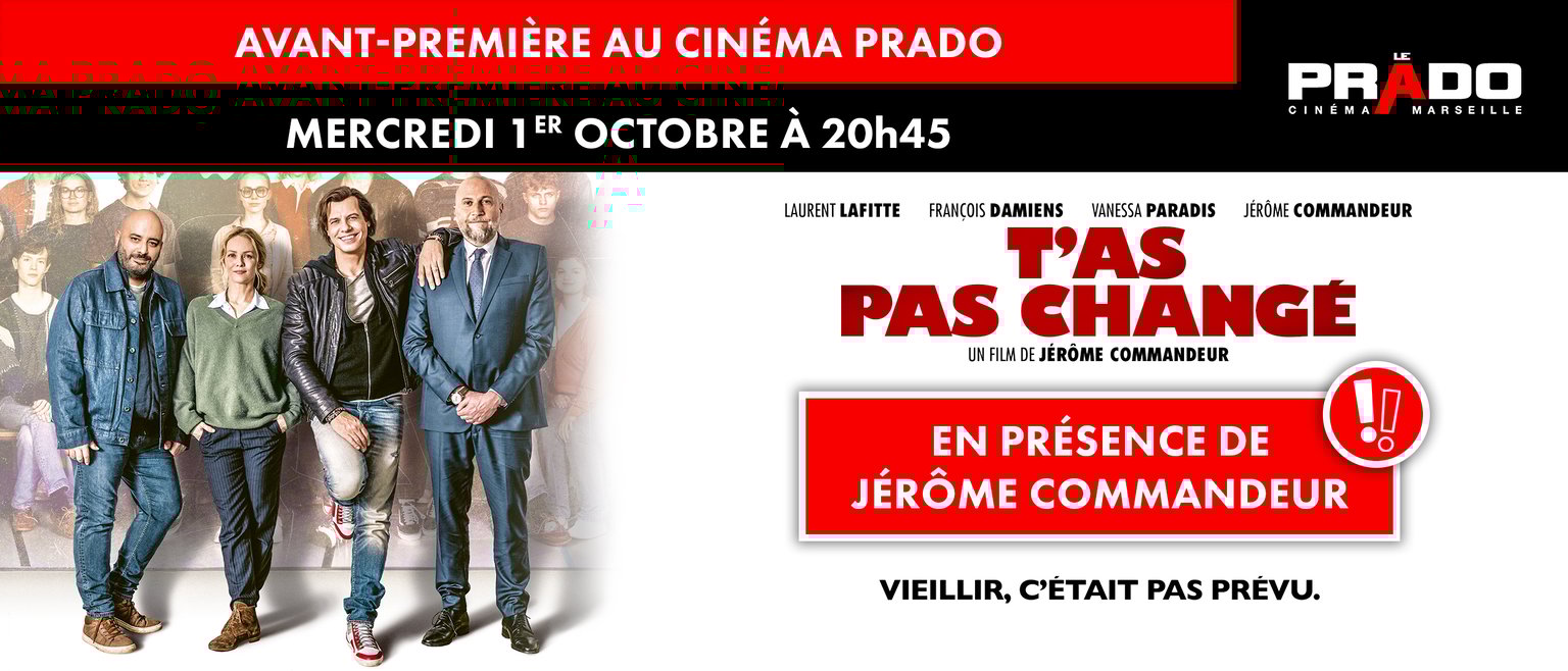 Avant-première du film "T'as pas changé" en présence de Jérôme Commandeur, Mercredi 1er Octobre à 20h45 au cinéma Prado !