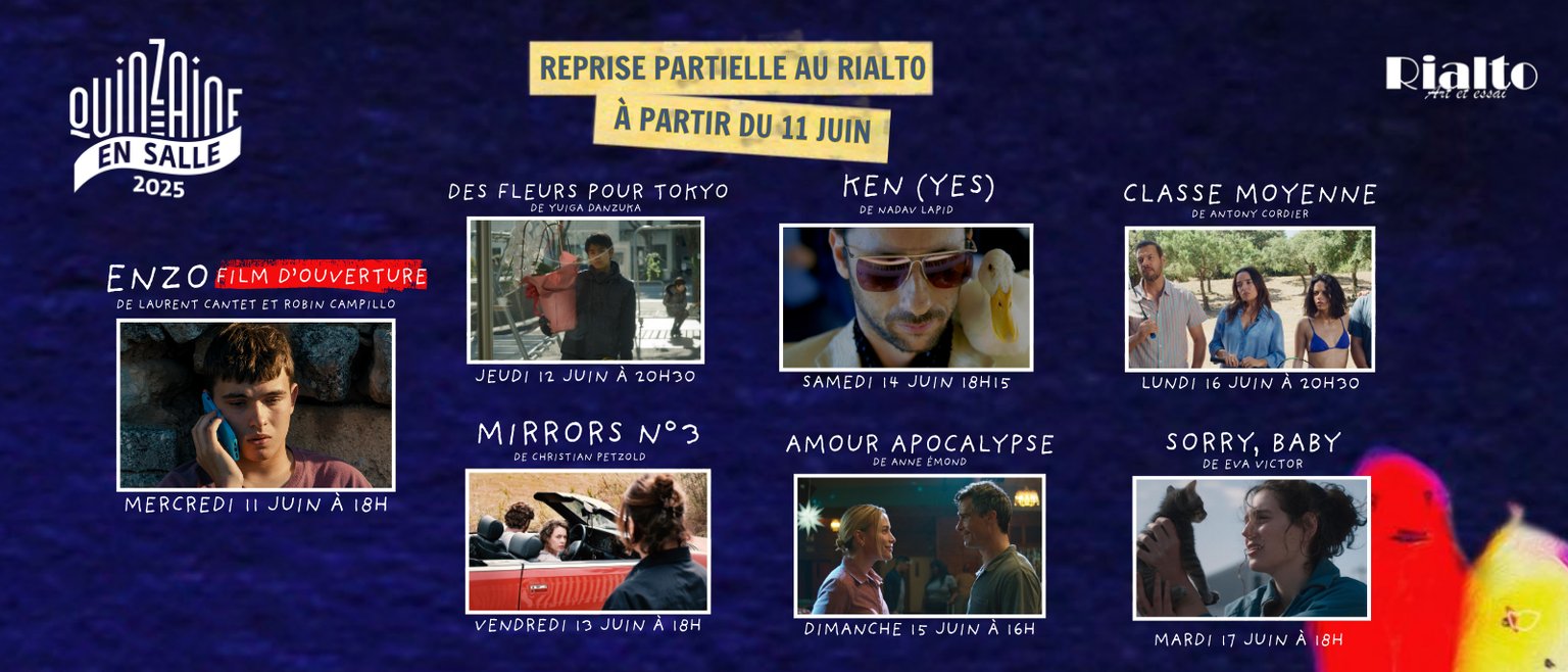 LA QUINZAINE EST DE RETOUR AU RIALTO