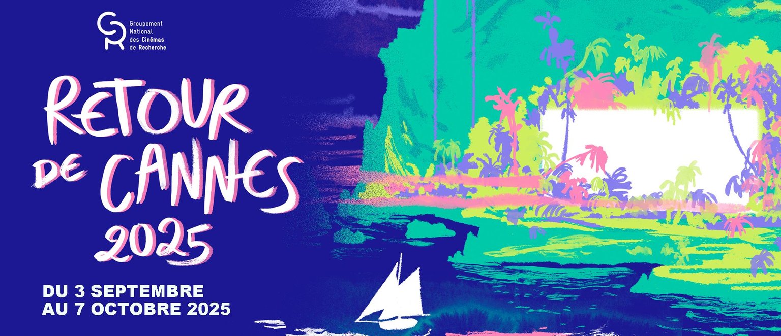 RETOUR DE CANNES 2025