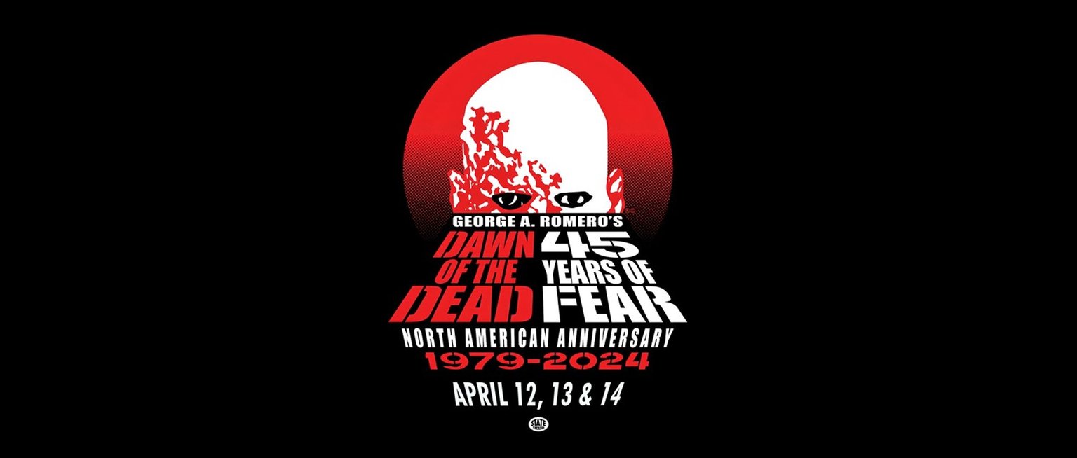 George A. Romero’s Dawn of the Dead - 45 Years of Fear North American Anniversary