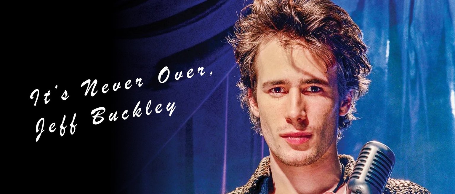 It’s Never Over, Jeff Buckley