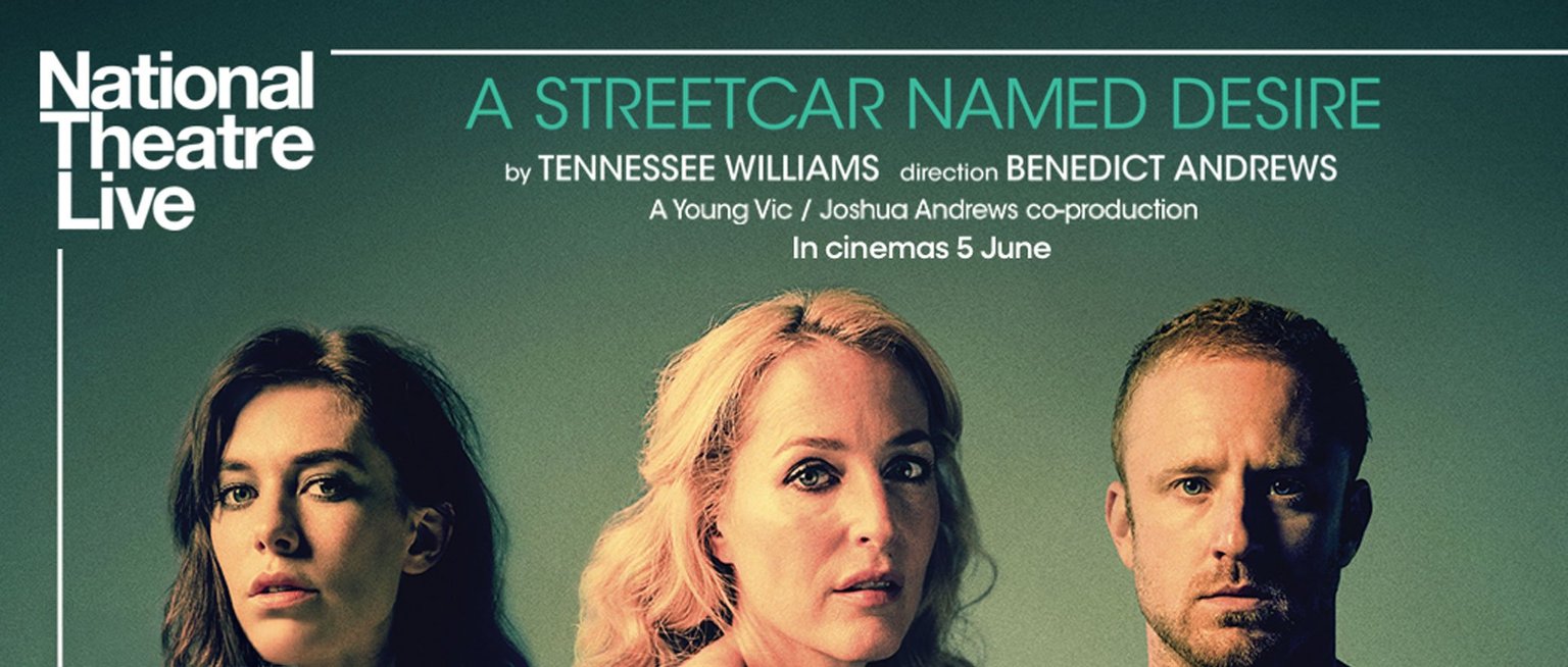 National Theatre Live: A Streetcar Named Desire
