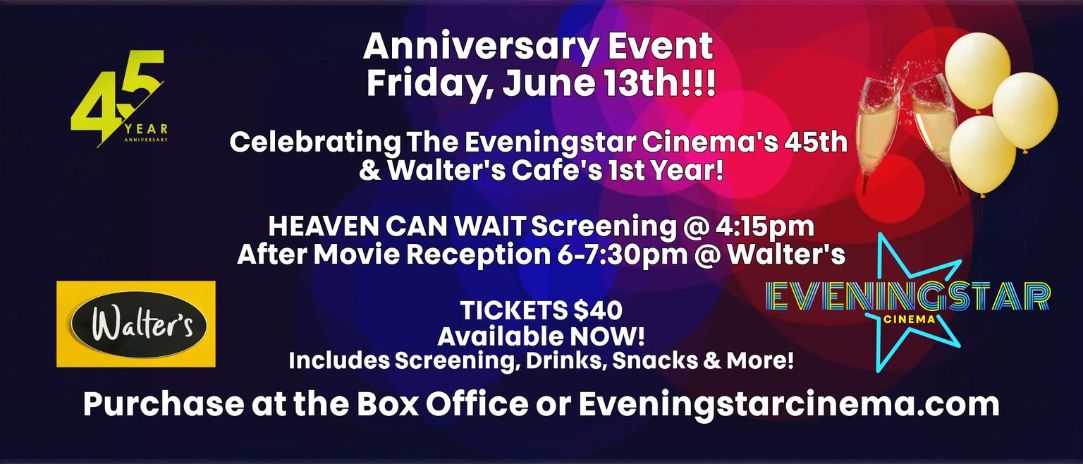 Eveningstar Cinema's 45th Anniversary Event, Friday, June 13th