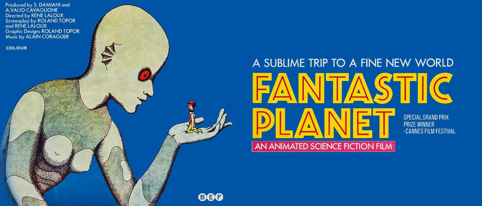 Fantastic Planet (La Planete Sauvage)