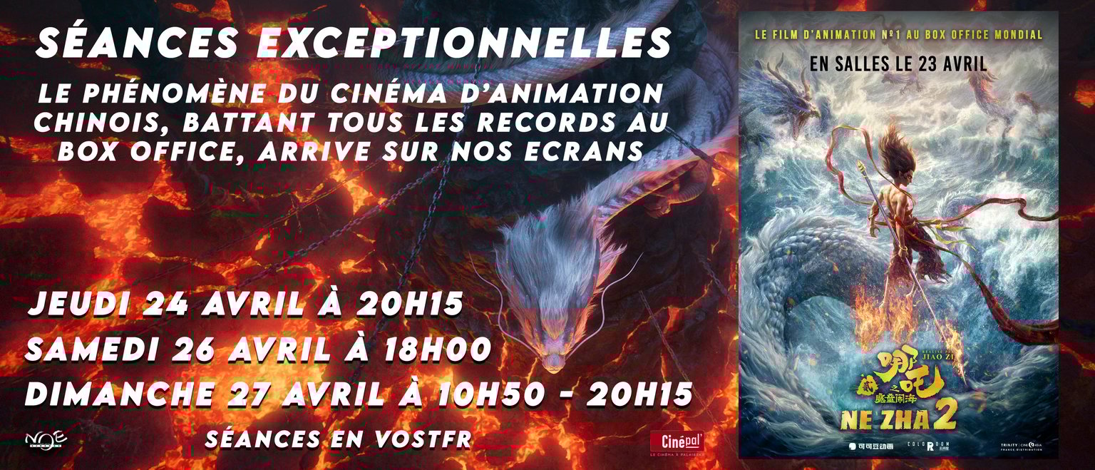 Séances exceptionnelles : NE ZHA 2