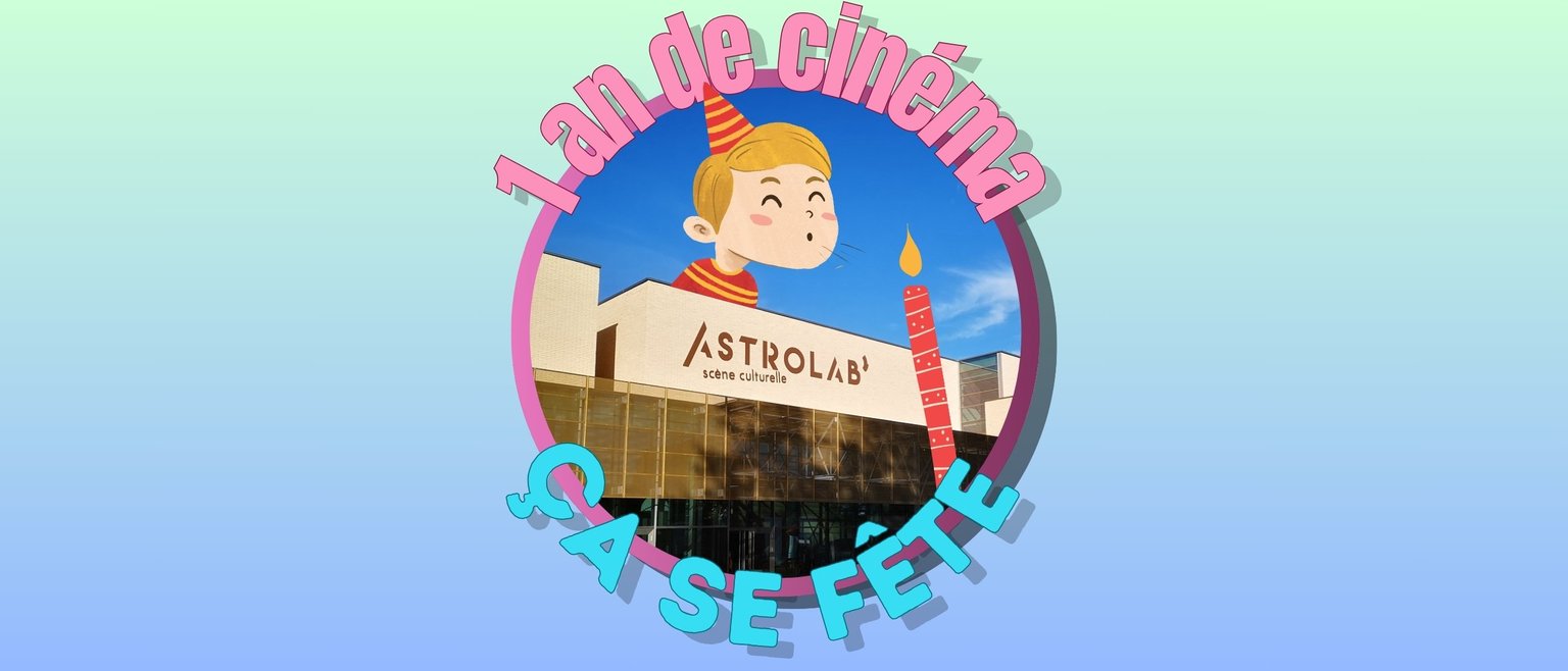 Un an de cinéma à l'Astrolab' !