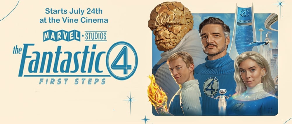 The Fantastic Four: First Steps - Starts Thursday!