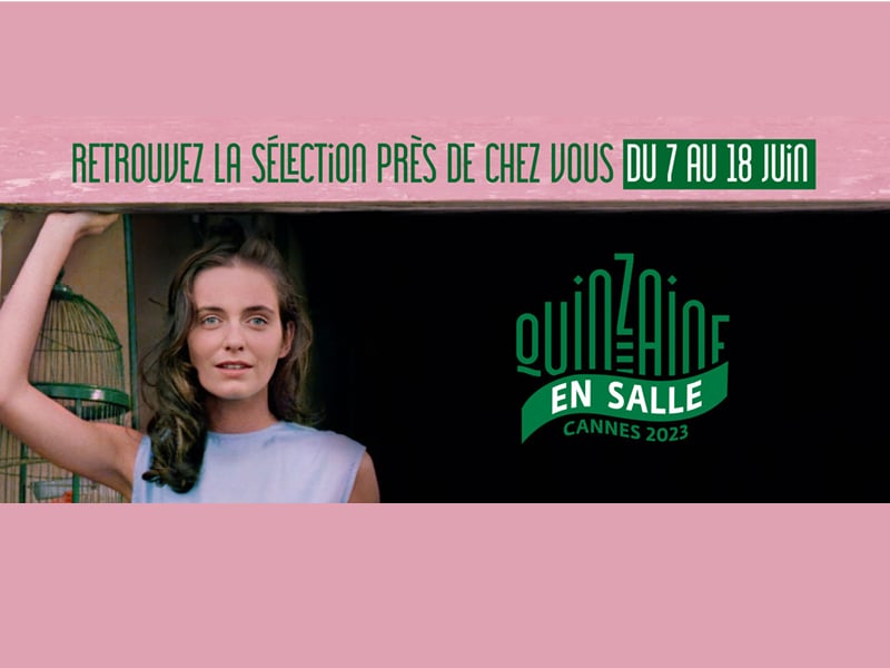 La Quinzaine en salle 2023