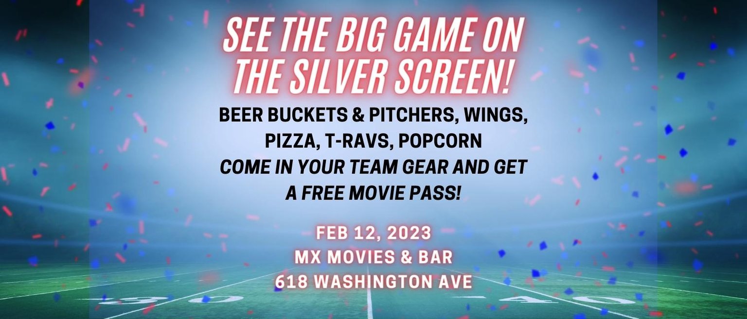 WATCH THE BIG GAME ON THE SILVER SCREEN!