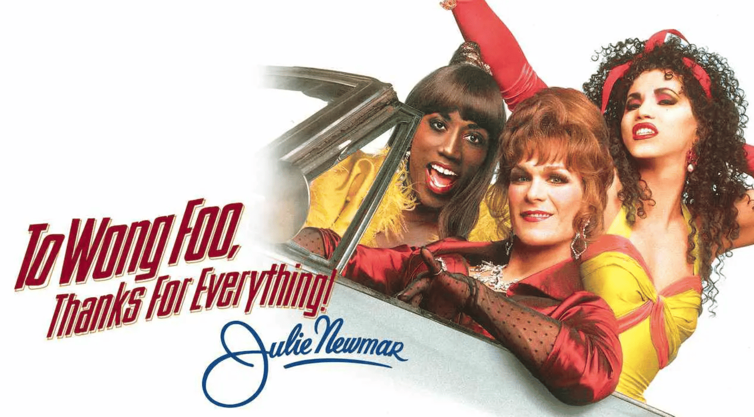 To Wong Foo, Thanks for Everything! Julie Newmar