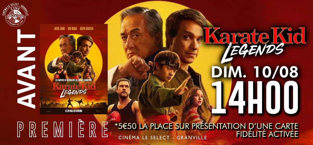 AVANT-PREMIÈRE: KARATÉ KID LEGENDS