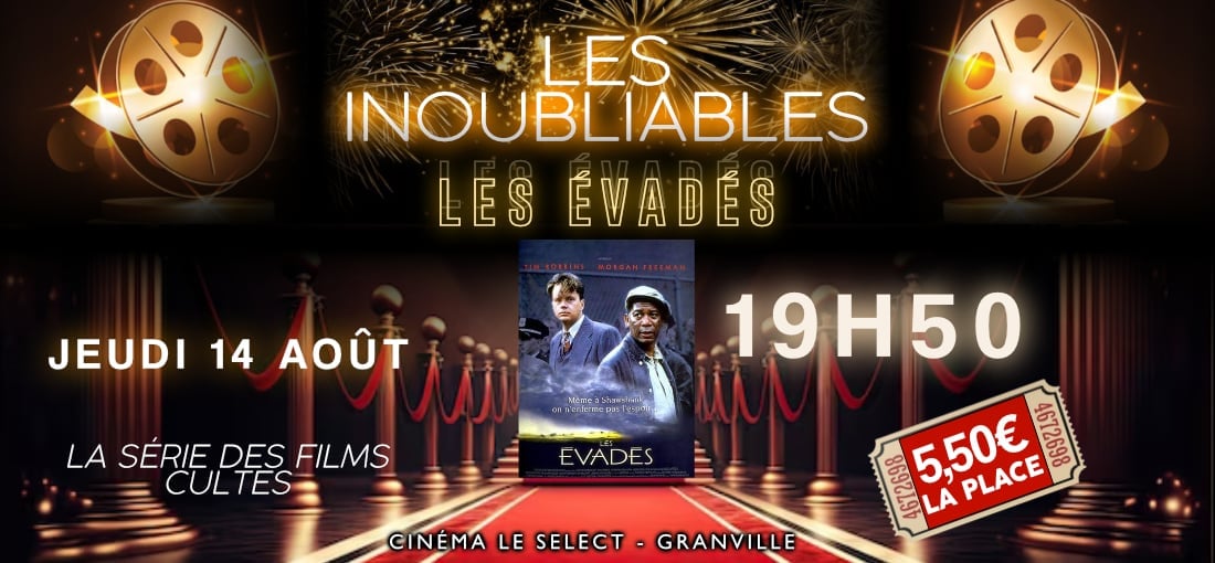 LES INOUBLIABLES : LES EVADÉS