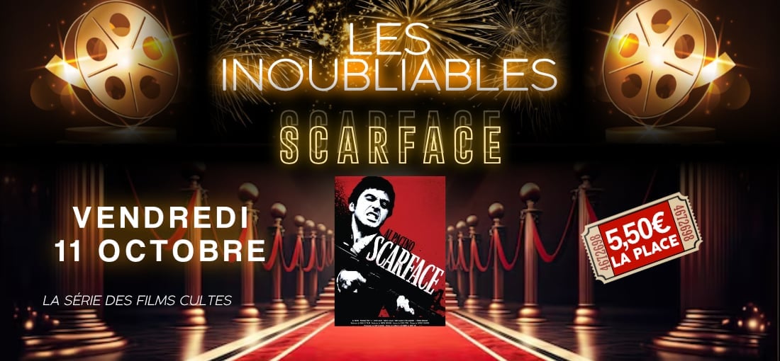 LES INOUBLIABLES : SCARFACE