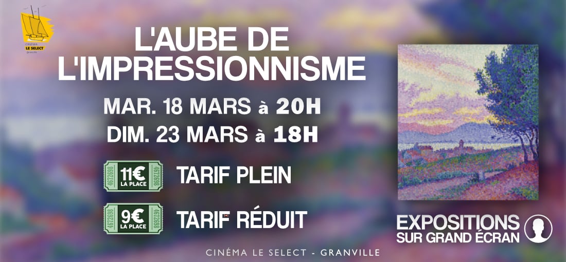 EXPOSITIONS SUR GRAND ÉCRAN: L'AUBE DE L'IMPRESSIONNISME