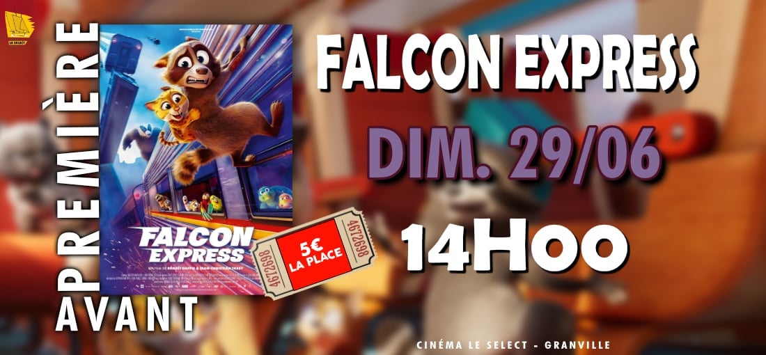 AVANT-PREMIÈRE : FALCON EXPRESS