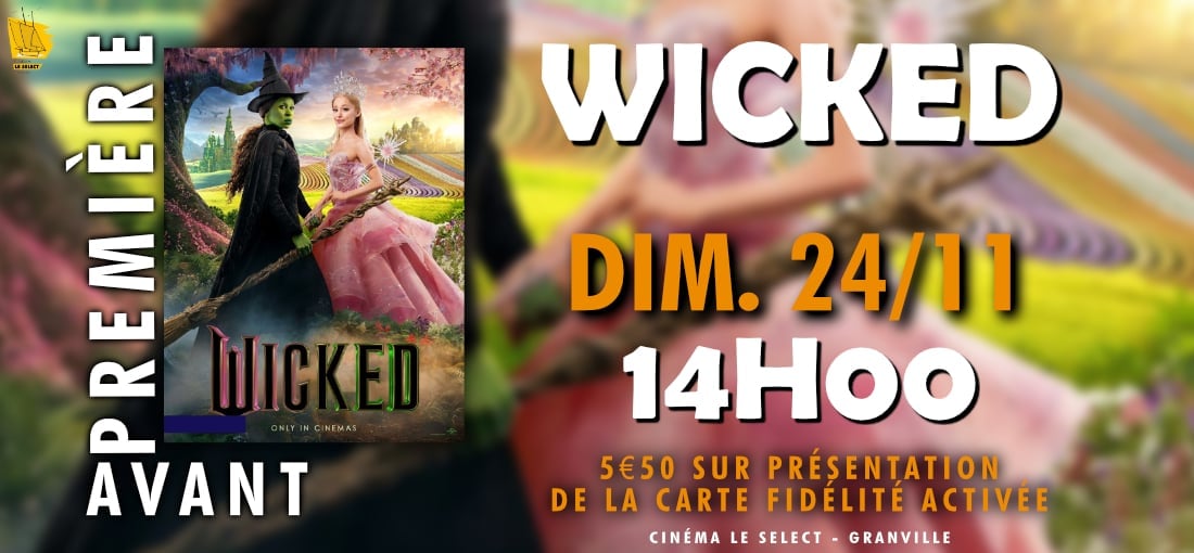 WICKED: AVANT-PREMIÈRE