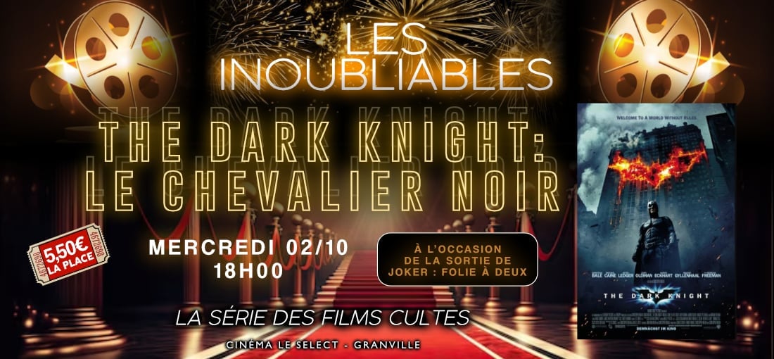 LES INOUBLIABLES : THE DARK KNIGHT