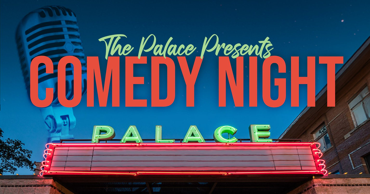 Grab Tickets to a Live Comedy Show at The Palace on Saturday October 12th