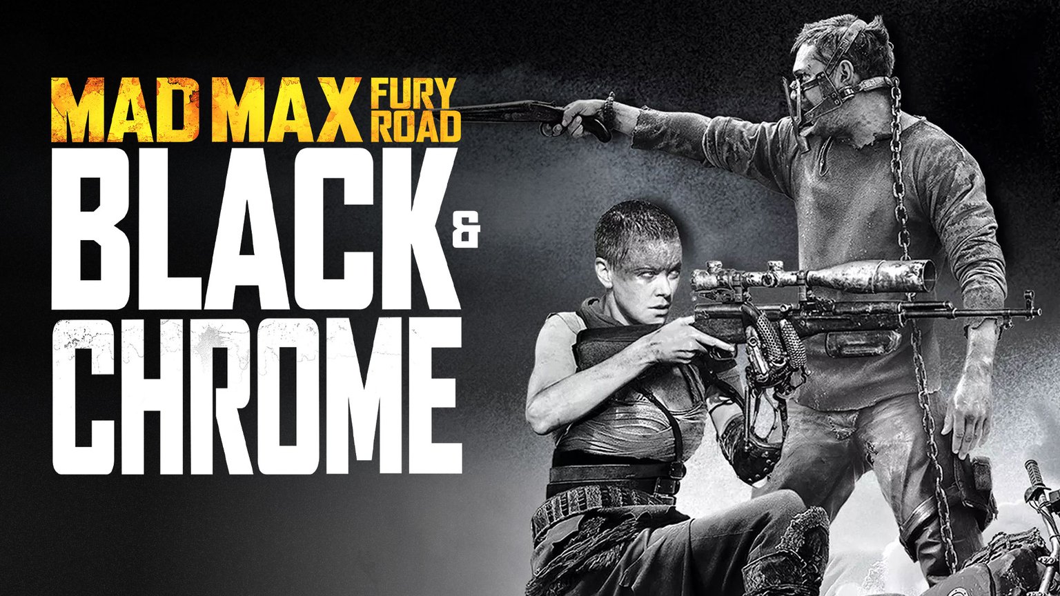 Mad Max Fury Road: Black & Chrome Edition