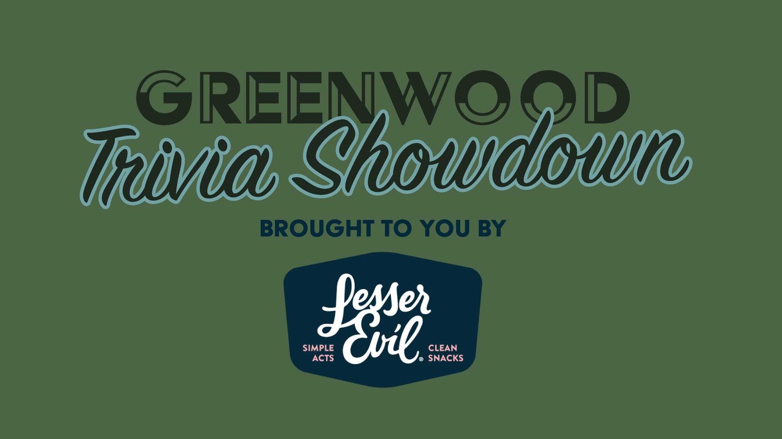 Greenwood Features Trivia Showdown Brought To You By LesserEvil