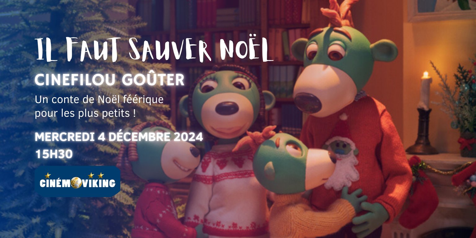 CINEFILOU GOUTER... : IL FAUT SAUVER NOEL !