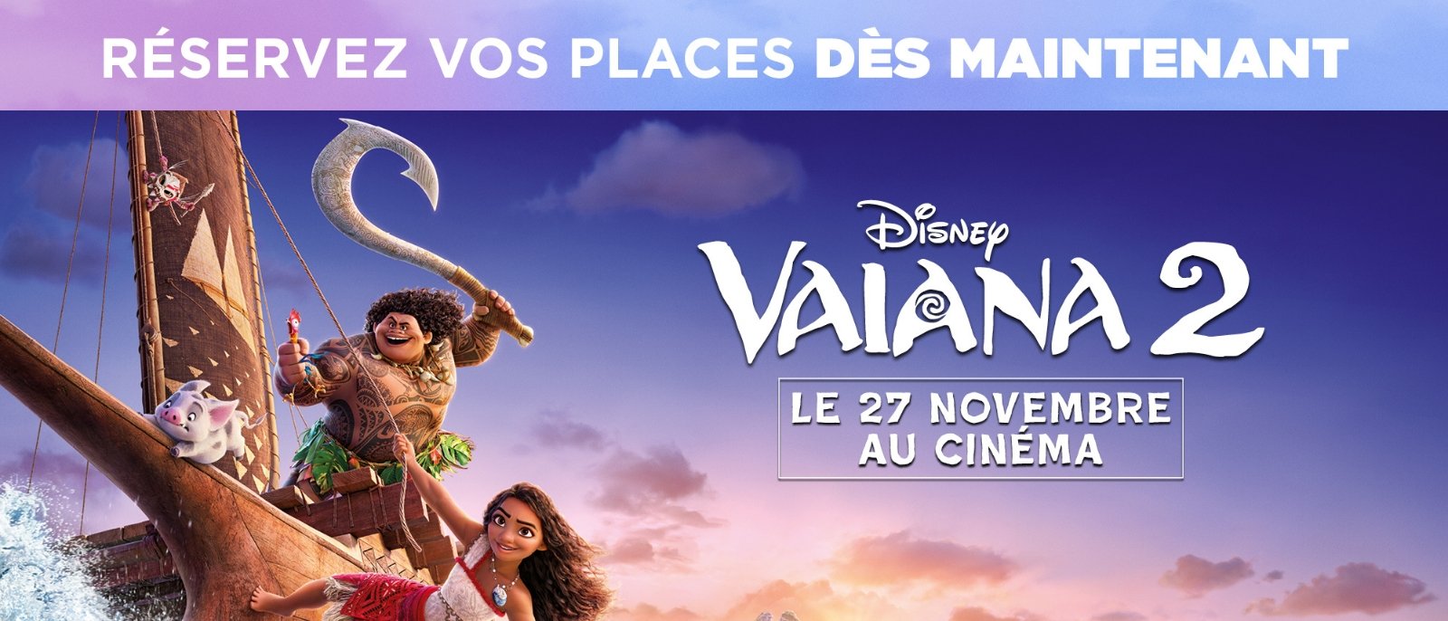 Vaiana 2 | Les réservations sont ouvertes