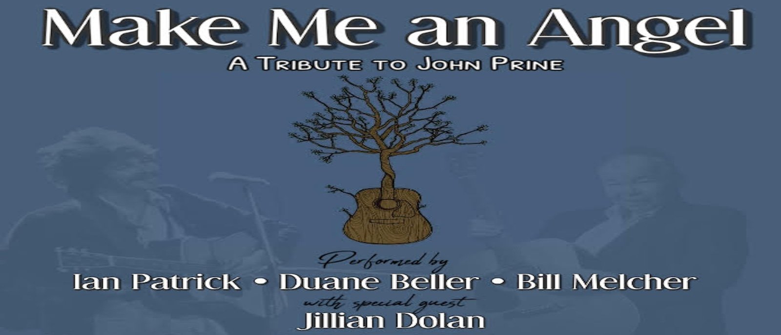 “Make Me an Angel- A tribute to John Prine”