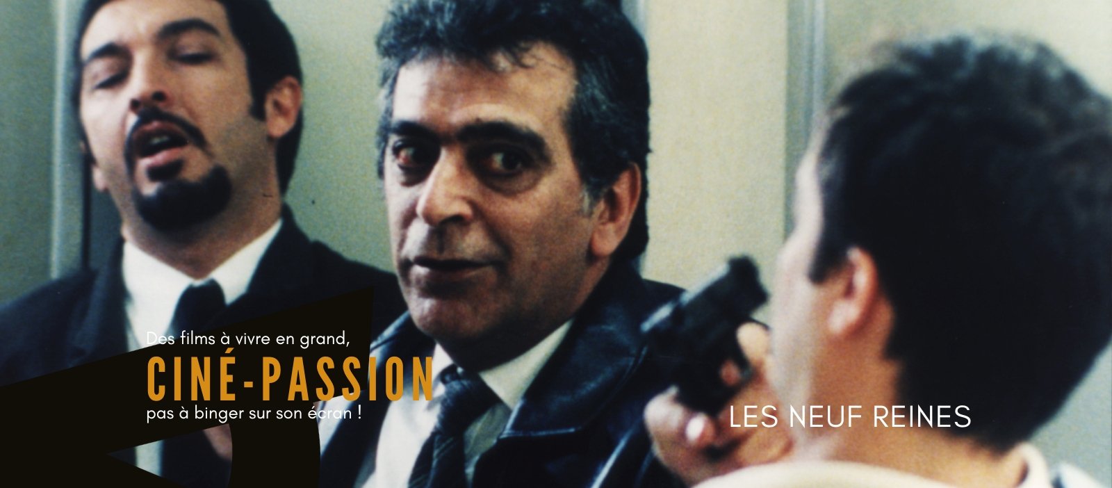 Ciné Passion > Les Neuf Reines
