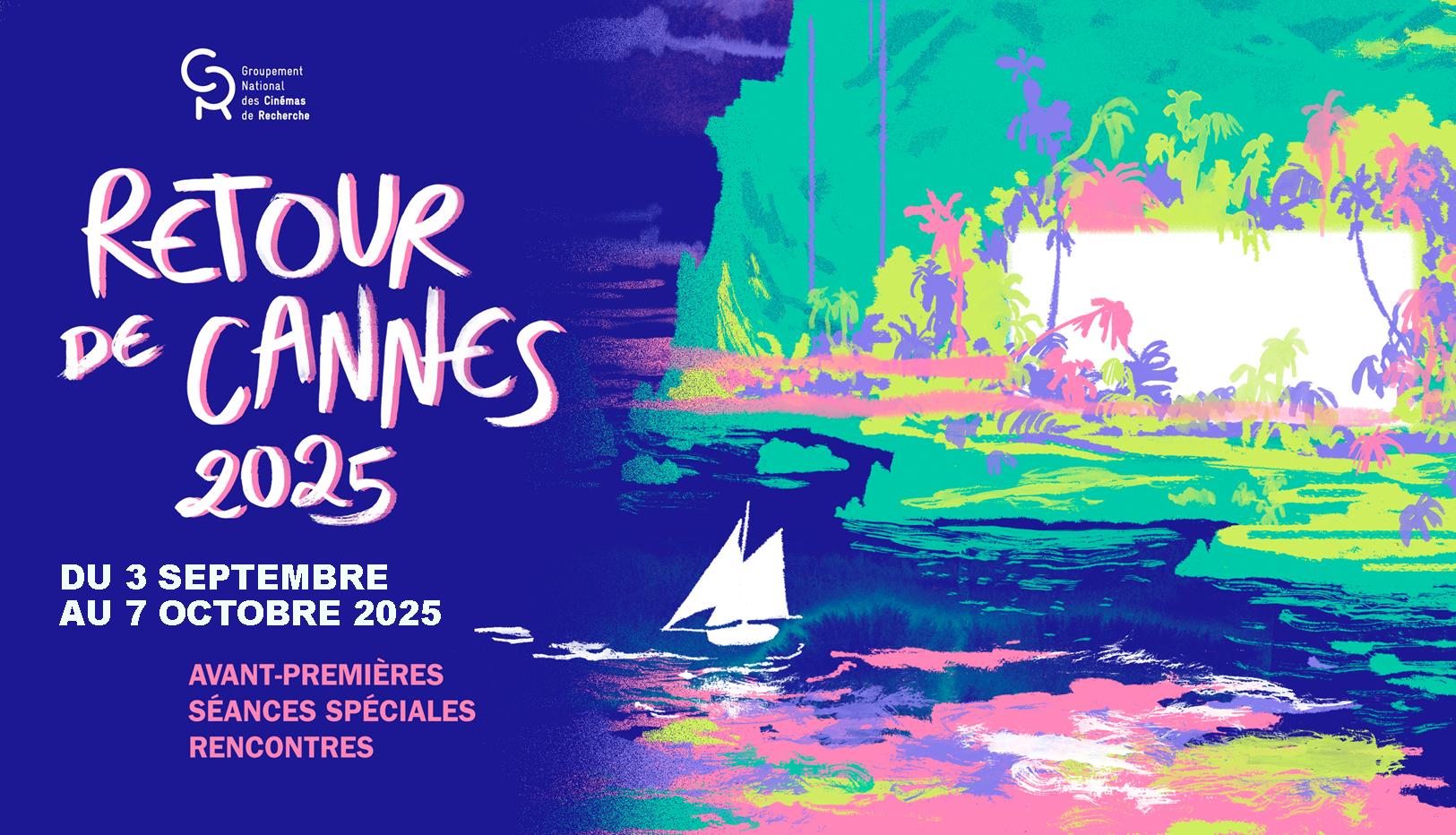 RETOUR DE CANNES 2025